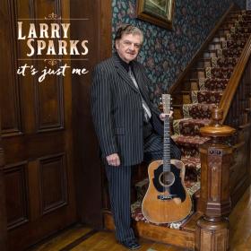 Larry Sparks - It's Just Me (2023) [24Bit-192kHz] FLAC [PMEDIA] ⭐️