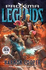 Proxima Legends Vol  2 (Fantasy Online Books 3 & 4) by Harmon Cooper