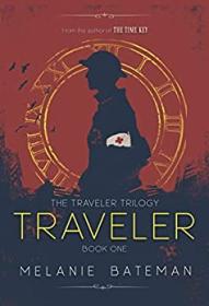 Traveler by Melanie Bateman (The Traveler Trilogy Book 1)