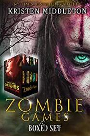 Zombie Games (Uncut) Boxed Set by Kristen Middleton