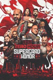 ROH Supercard Of Honor 2023 Zero Hour FITE 720p WEBRip h264-TJ