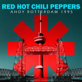 Red Hot Chili Peppers - Ahoy Rotterdam 1995 (live) (2023) FLAC [PMEDIA] ⭐️