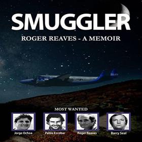 Roger Reaves - 2021 - Smuggler (True Crime)