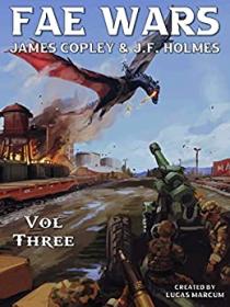 Futures Past by James Copley, J F  Holmes (The Fae Wars 3)