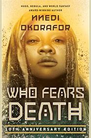 Who Fears Death by Nnedi Okorafor (Who Fears Death, #1)
