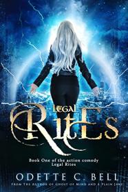 Legal Rites Book One by Odette C  Bell