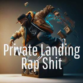 Various Artists - Private Landing - Rap Shit (2023) Mp3 320kbps [PMEDIA] ⭐️