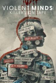 Violent Minds Killers on Tape S01E01 720p WEBRip x264-BAE[rarbg]