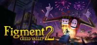 Figment.2.Creed.Valley.v1.0.7