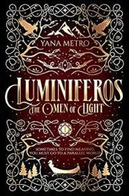 The Omen of Light by Yana Metro (Luminiferos 1)