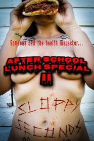 After School Lunch Special 2 Sloppy Seconds (2022) [1080p] [WEBRip] [YTS]