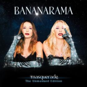 Bananarama - Masquerade  (The Unmasked Edition) (2023) [24Bit-44.1kHz] FLAC [PMEDIA] ⭐️