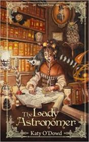 The Lady Astronomer by Katy O'Dowd