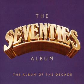 The Seventies Album-The Album Of The Decade - 66 All Original Hits To Enjoy on 3CDs