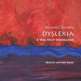 Margaret J. Snowling - 2019 - Dyslexia꞉ A Very Short Introduction (Health)