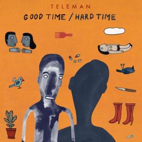 Teleman - Good TimeHard Time (2023) [24Bit-48kHz]  FLAC [PMEDIA] ⭐️