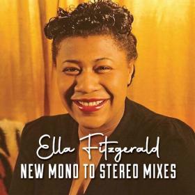 Ella Fitzgerald - Ella Fitzgerald New Mono To Stereo Mixes (2023) Mp3 320kbps [PMEDIA] ⭐️