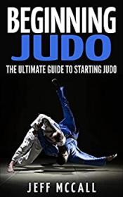 [ CoursePig.com ] Beginning Judo - The Ultimate Guide to Starting Judo