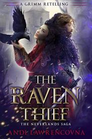 The Raven Thief by Andi Lawrencovna (The NeverLands Saga)