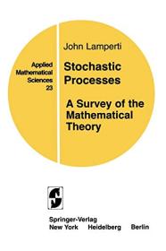 [ TutGator com ] Stochastic Processes - A Survey of the Mathematical Theory