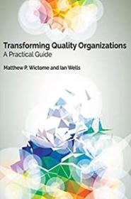 Transforming Quality Organizations - A Practical Guide