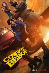 【高清剧集网 】星际牛仔[全10集][简繁英字幕] Cowboy Bebop S01 2021 NF WEB-DL 1080p HEVC HDR DDP-Xiaomi