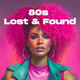 Various Artists - 80's Lost & Found (2023) FLAC [PMEDIA] ⭐️