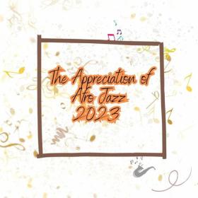 Various Artists - The Appreciation of Afro Jazz 2023 (2023) Mp3 320kbps [PMEDIA] ⭐️