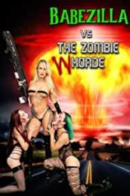 Babezilla VS The Zombie WHorde 2022 720p WEBRip 800MB x264-GalaxyRG[TGx]