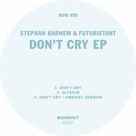 Stephan Barnem - Don't Cry EP (2023) Mp3 320kbps [PMEDIA] ⭐️