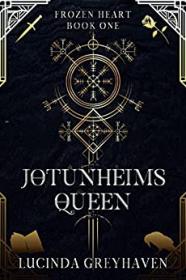 Jotunheims Queen by Lucinda Greyhaven (Frozen Heart Book 1)
