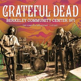 Grateful Dead - Berkeley Community Center 1971 (2023) FLAC [PMEDIA] ⭐️