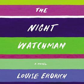 Louise Erdrich - 2020 - The Night Watchman (Fiction)
