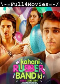 Kahani Rubberband Ki 2022 480p WEB HDRip Hindi DD 2 0 x264 ESubs Full4Movies