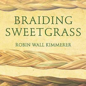 Robin Wall Kimmerer - 2015 - Braiding Sweetgrass (History)