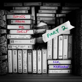 Nik Kershaw - Songs from the Shelf,  Pt  2 (2023 Pop) [Flac 24-44]