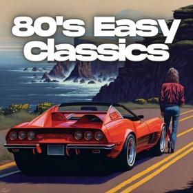 Various Artists - 80's Easy Classics (2023) Mp3 320kbps [PMEDIA] ⭐️