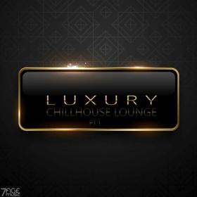 Various Artists - Luxury Chillhouse Lounge, Pt  1 (2023) Mp3 320kbps [PMEDIA] ⭐️