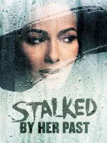 Stalked By Her Past 2023 720p WEB h264-BAE