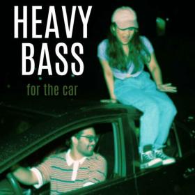 Various Artists - HEAVY BASS for the car (2023) Mp3 320kbps [PMEDIA] ⭐️