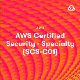 AWS Certified Security – Specialty (SCS-C01)