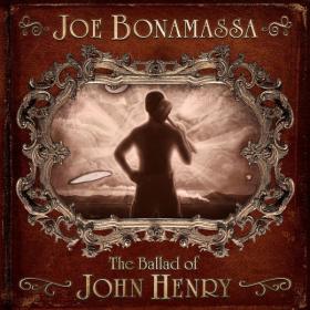 Joe Bonamassa - The Ballad of John Henry (2009 Blues) [Flac 16-44]