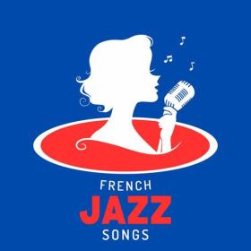 Various Artists - French Jazz Songs (2023) Mp3 320kbps [PMEDIA] ⭐️