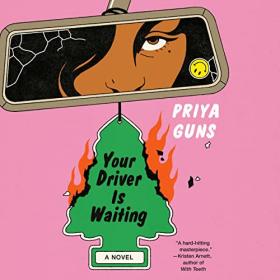 Priya Guns - 2023 - Your Driver Is Waiting (Fiction)