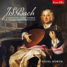 Bach - Complete Lute Works and Other Transcriptions - Nigel North (2023) [FLAC]