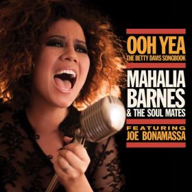 Mahalia Barnes & The Soul Mates feat  Joe Bonamassa - Ooh Yea! The Betty Davis Songbook (2015 R&B) [Flac 16-44]