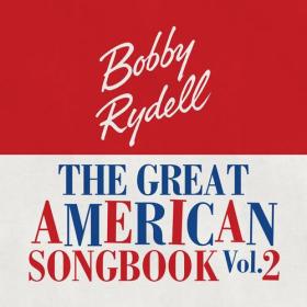 Bobby Rydell - The Great American Songbook Vol 2 (2023) Mp3 320kbps [PMEDIA] ⭐️