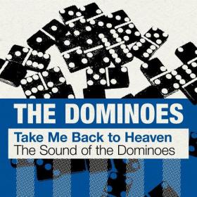 The Dominoes - Take Me Back to Heaven_ The Sound of The Dominoes (2023) Mp3 320kbps [PMEDIA] ⭐️