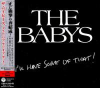 The Babys - I'll Have Some Of That (2014, Japan Press, COCB-60115)