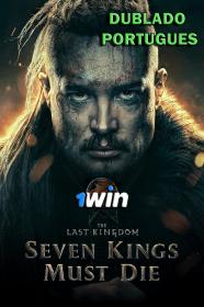 The Last Kingdom Seven Kings Must Die (2023) 1080p WEB-DL [Dublado Portugues] 1Win